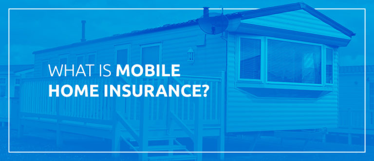 What Is The Best Insurance Company For Mobile Homes