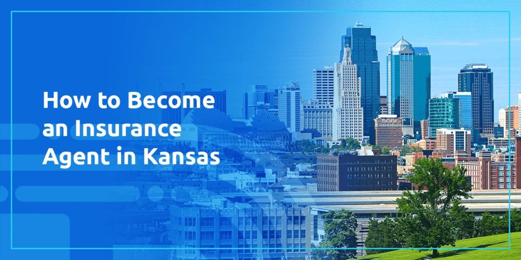 How to Become an Insurance Agent in Kansas - DavidPope